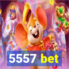 5557 bet